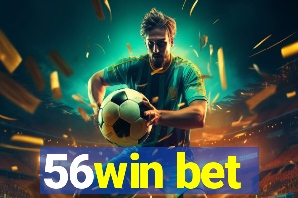 56win bet